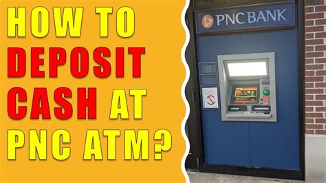 Choose standard funds availability or PNC Express Funds. . Pnc cash atm deposit